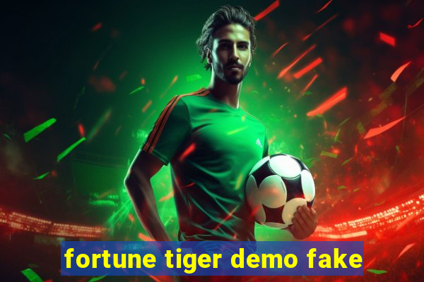 fortune tiger demo fake